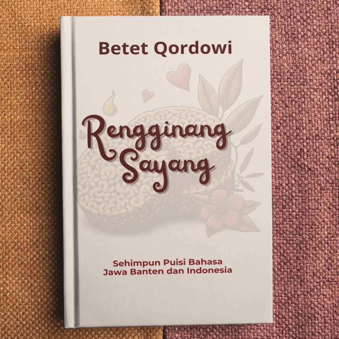 Rengginang Sayang: Sekumpulan Puisi Jawa Banten